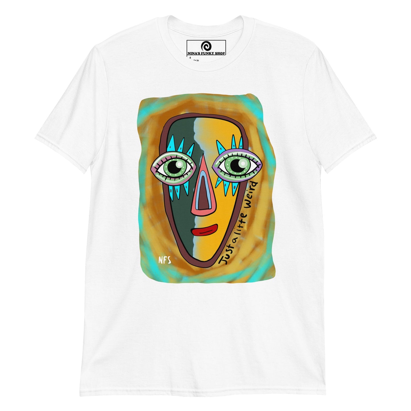Just a Little Weird Funky Face T-Shirt - ninanush