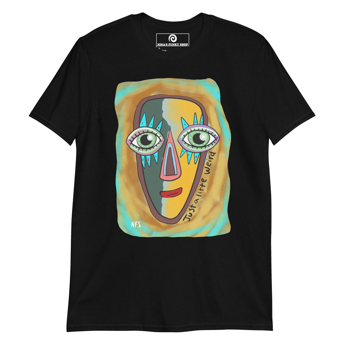 Just a Little Weird Funky Face T-Shirt - ninanush