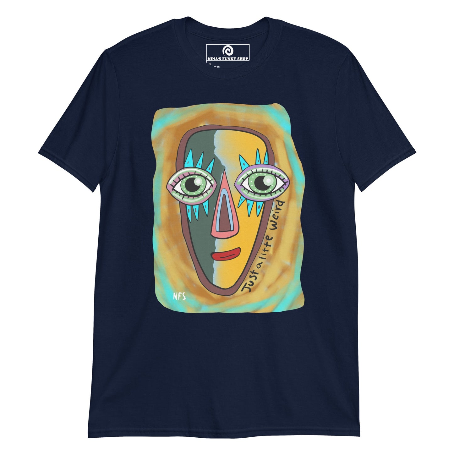 Just a Little Weird Funky Face T-Shirt - ninanush