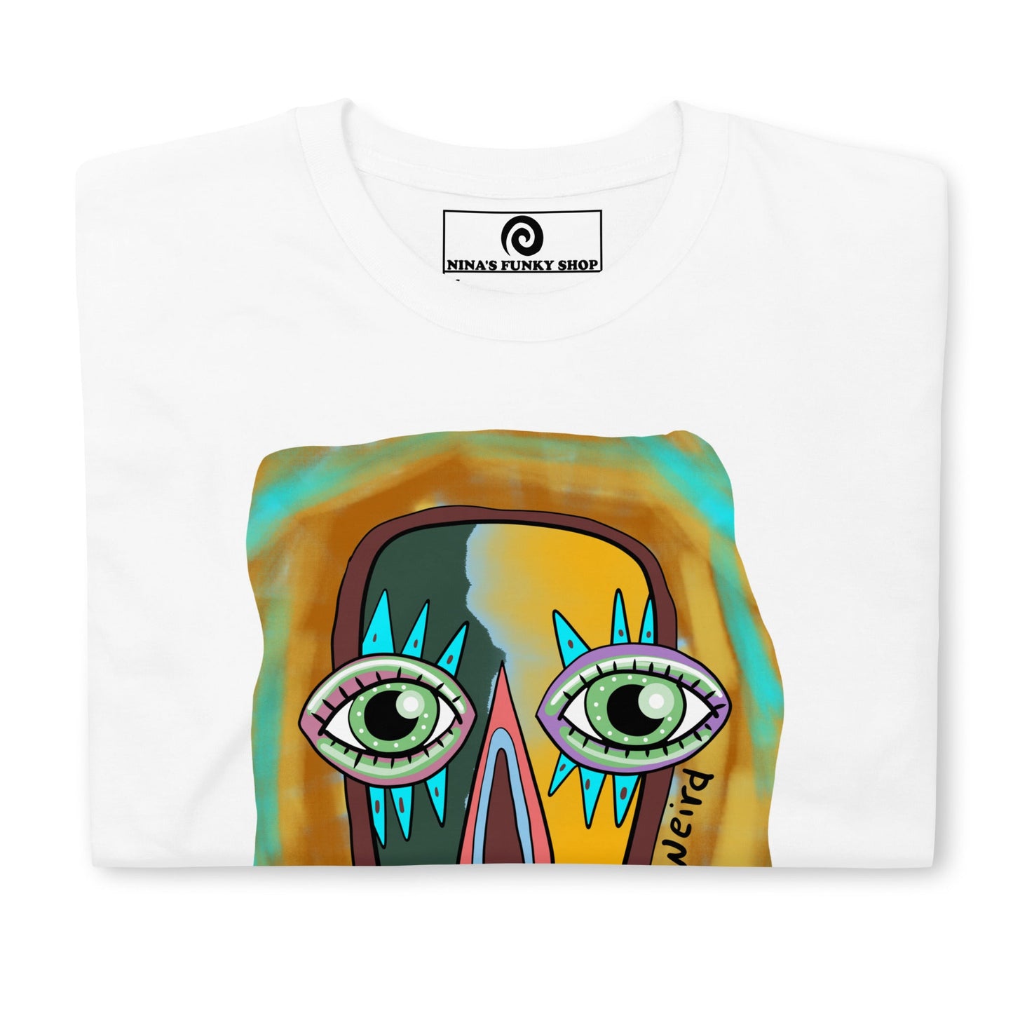 Just a Little Weird Funky Face T-Shirt - ninanush