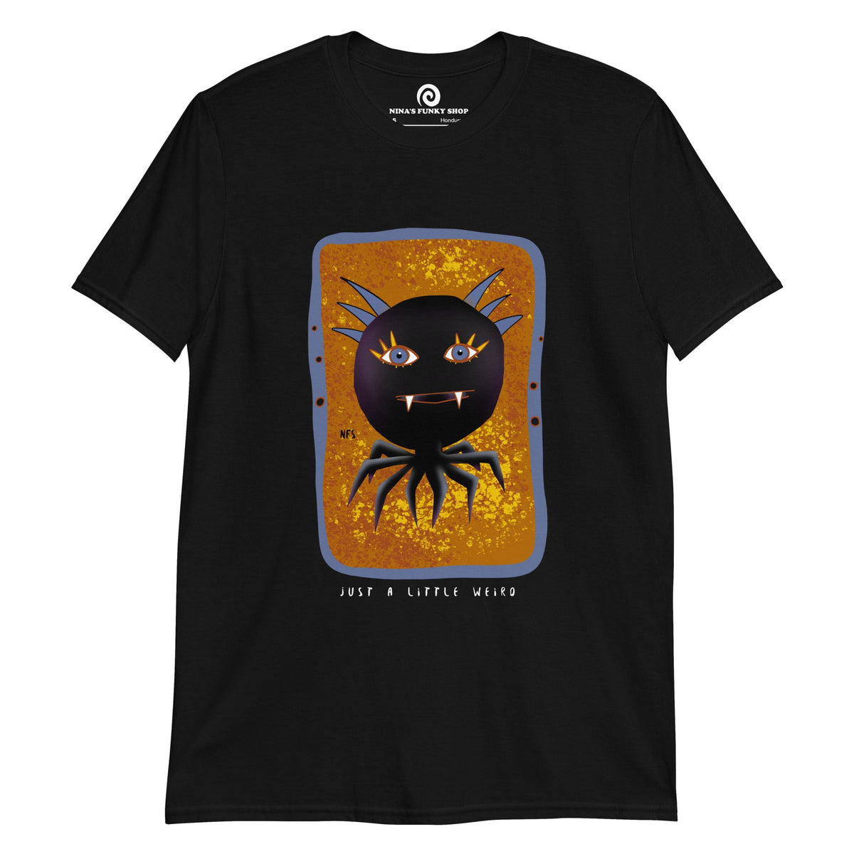 Just A Little Weird T-Shirt - ninanush