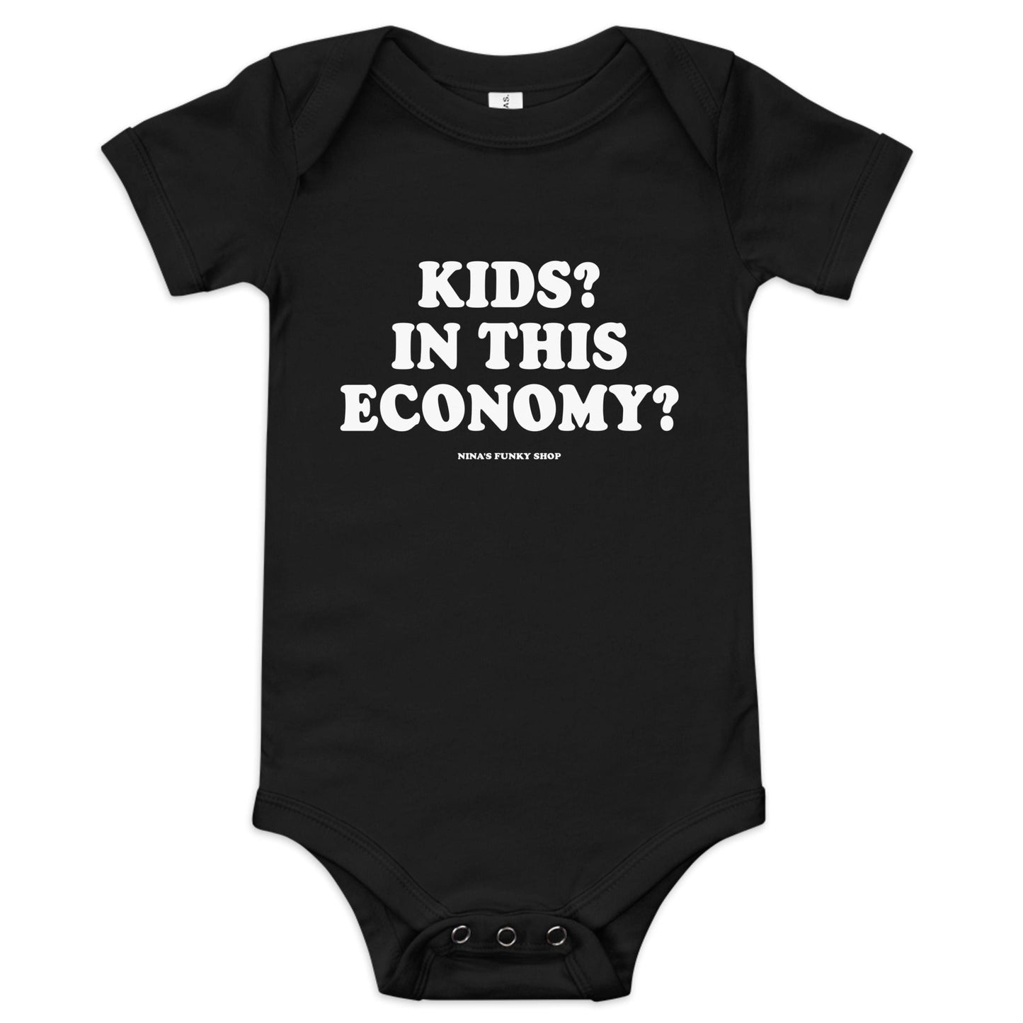 Kids? In This Economy? Baby Short Sleeve Onesie - ninanush
