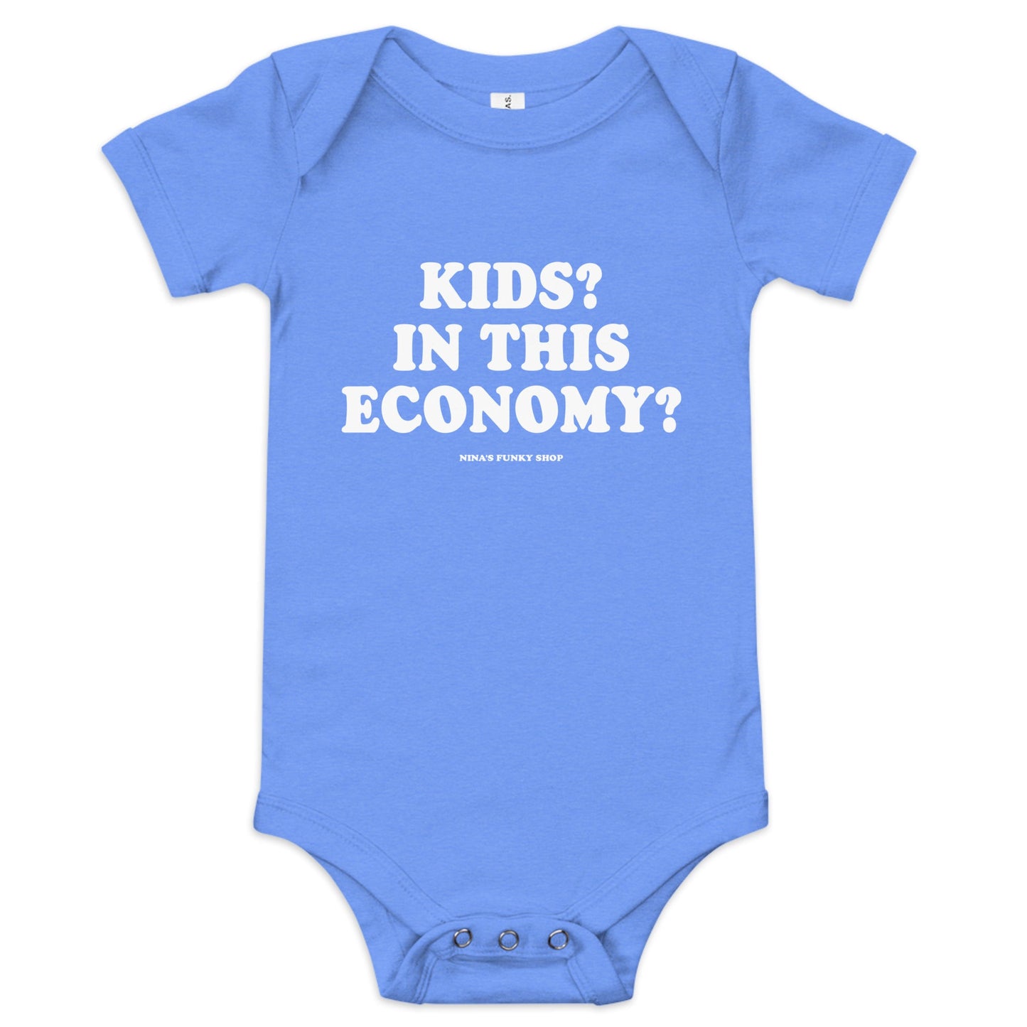 Kids? In This Economy? Baby Short Sleeve Onesie - ninanush