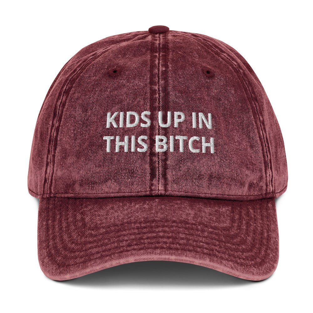 Kids Up In This Bitch Vintage Dad Hat - ninanush