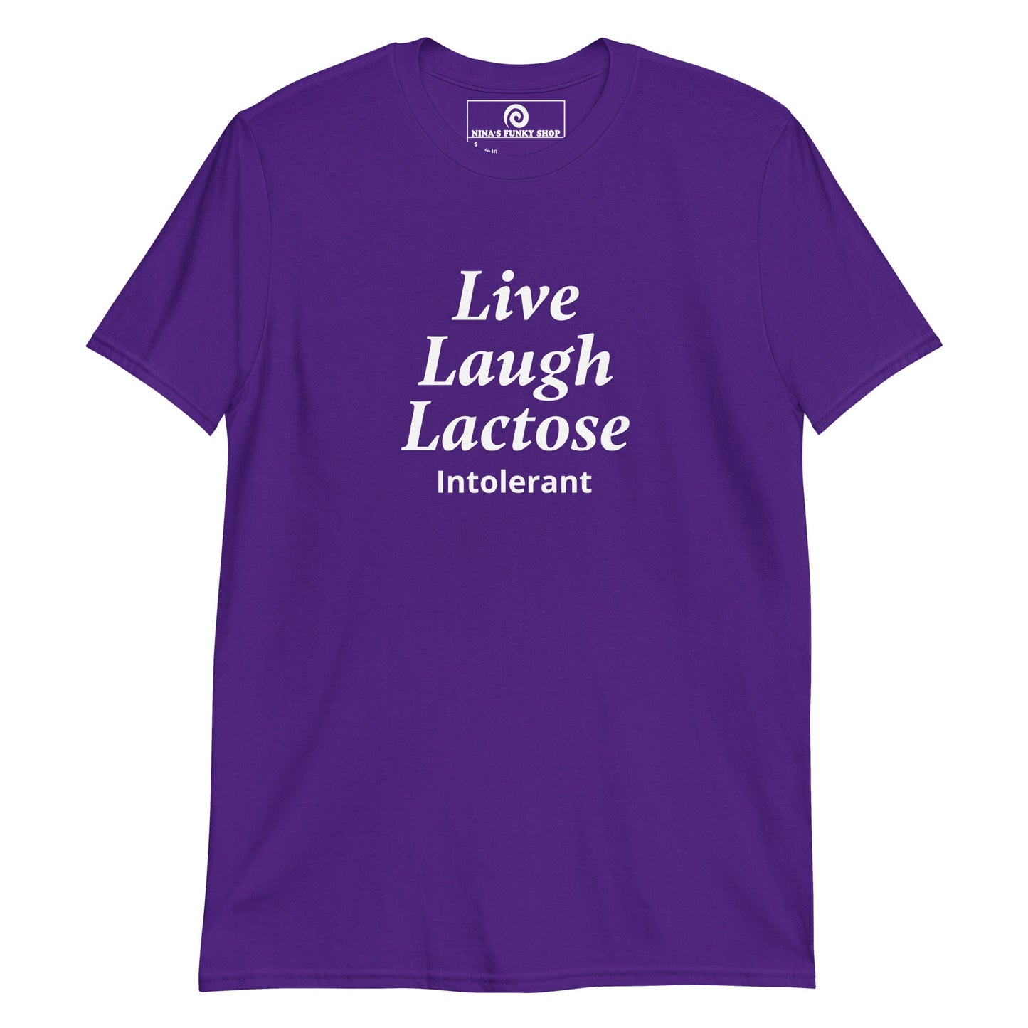 Live Laugh Lactose Intolerant T-Shirt - ninanush