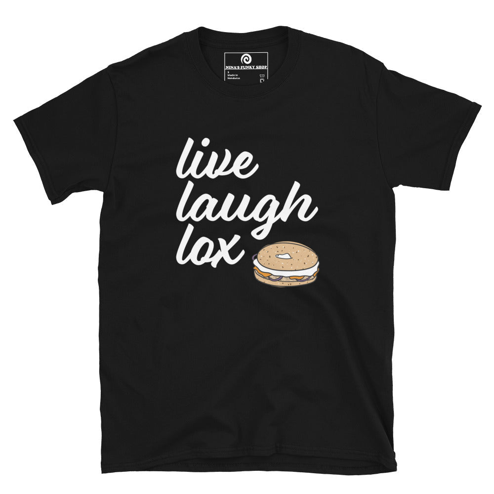Live Laugh Lox T-Shirt - ninanush