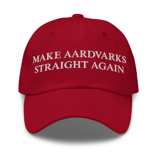 Make Aardvarks Straight Again Dad Hat - ninanush