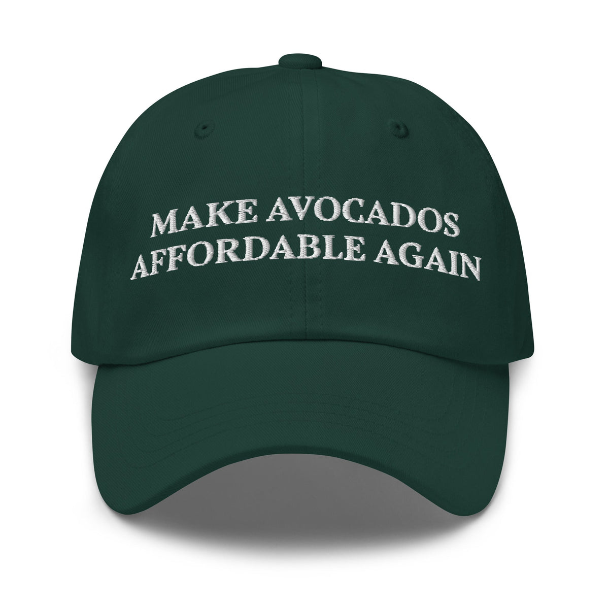 Make Avocados Affordable Again Dad Hat - ninanush