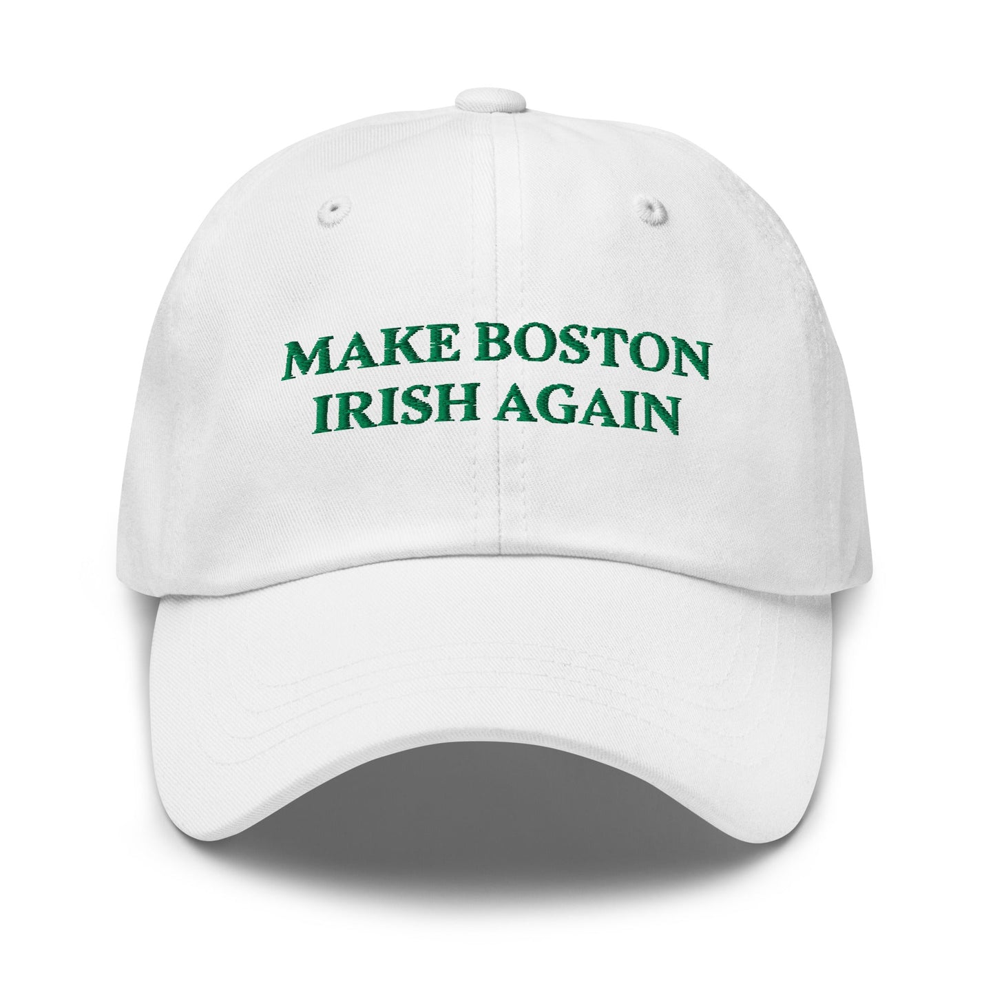 Make Boston Irish Again Dad Hat - ninanush