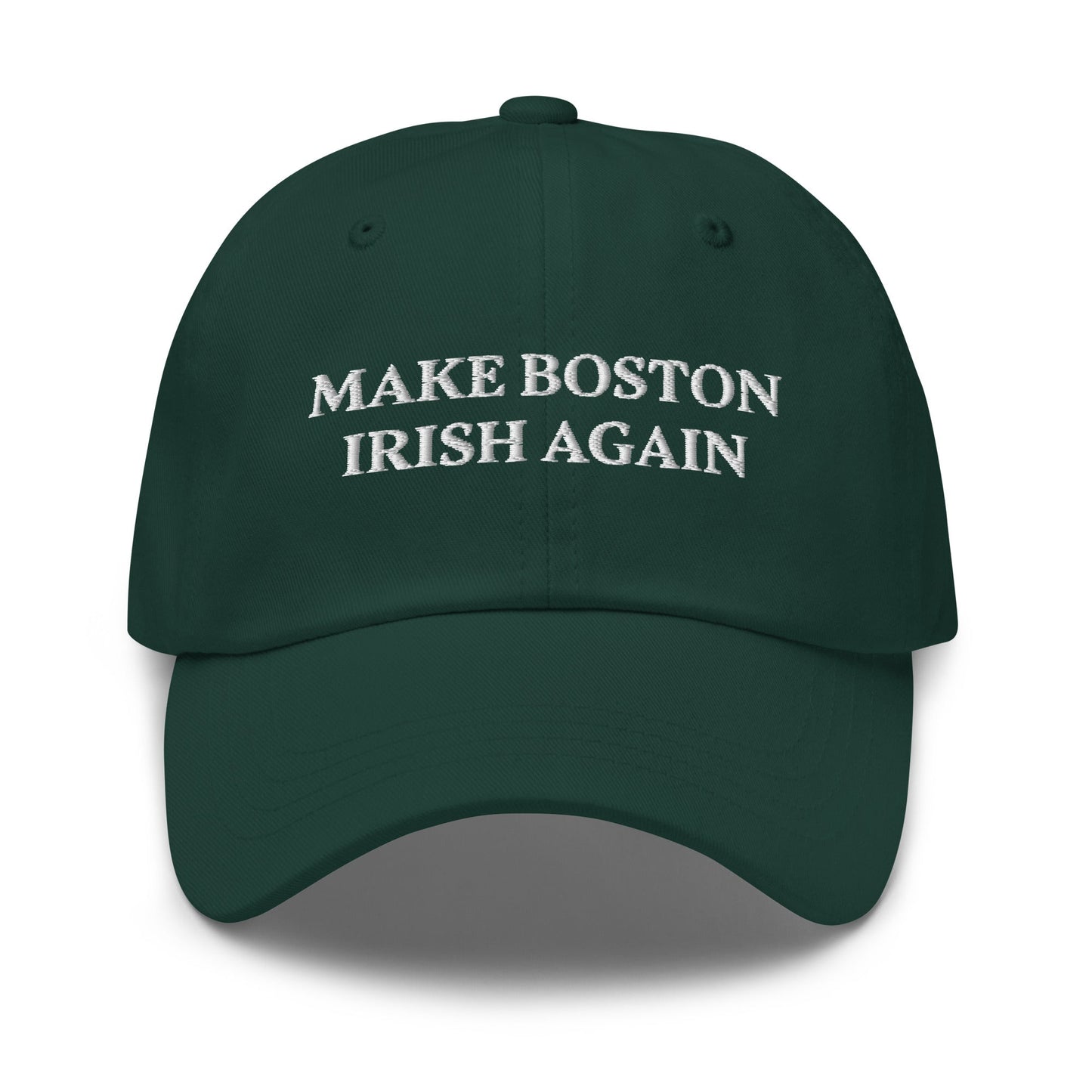 Make Boston Irish Again Dad Hat - ninanush