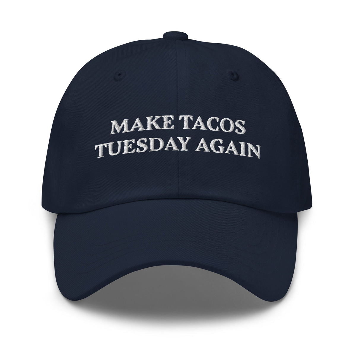 Make Tacos Tuesday Again Dad Hat - ninanush