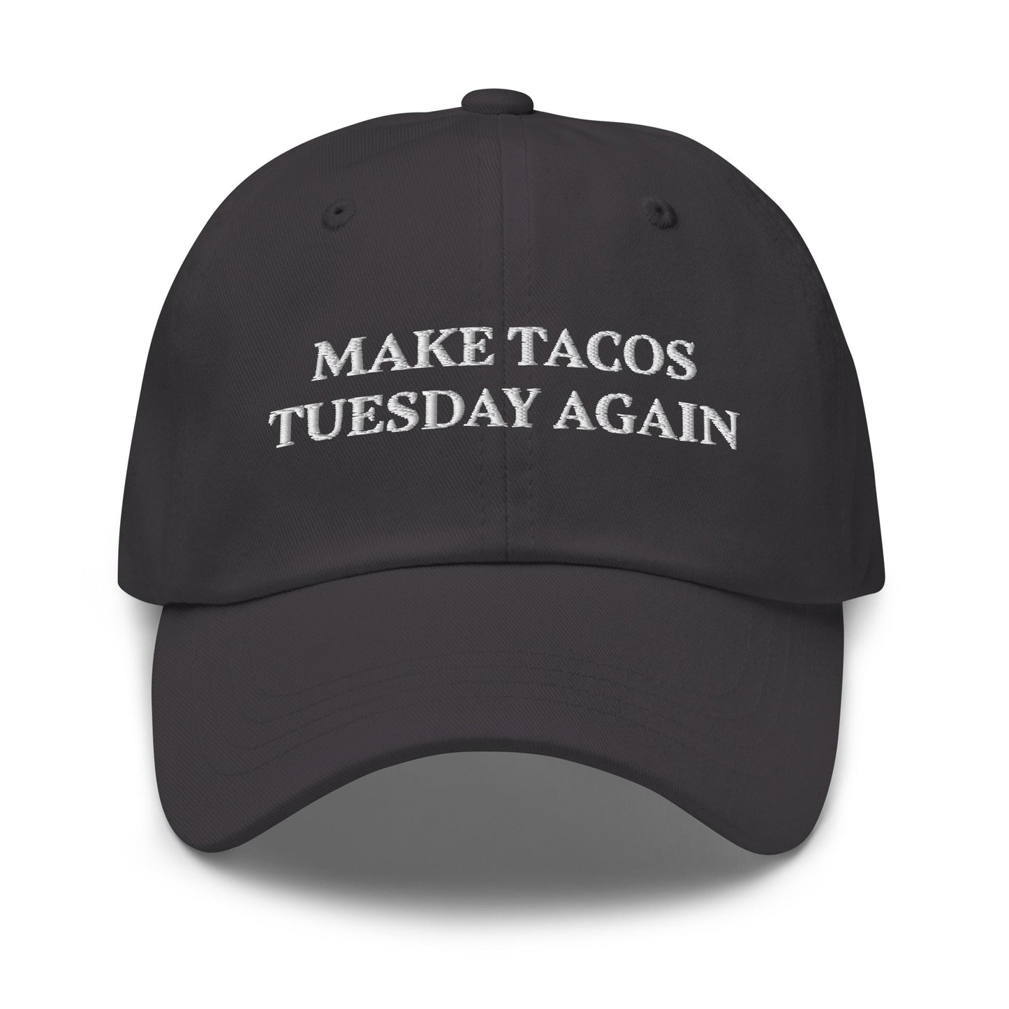 Make Tacos Tuesday Again Dad Hat - ninanush