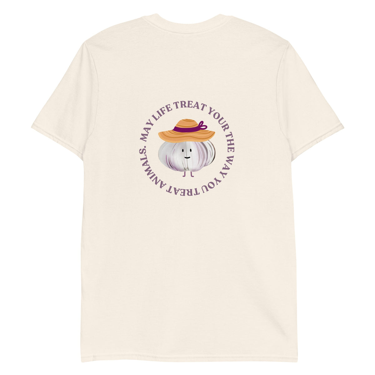 May Life Treat You The Way You Treat Animals Garlic T-Shirt - ninanush