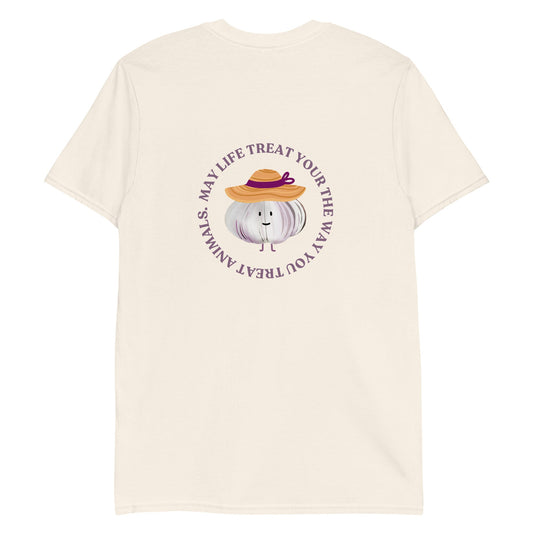 May Life Treat You The Way You Treat Animals Garlic T-Shirt - ninanush