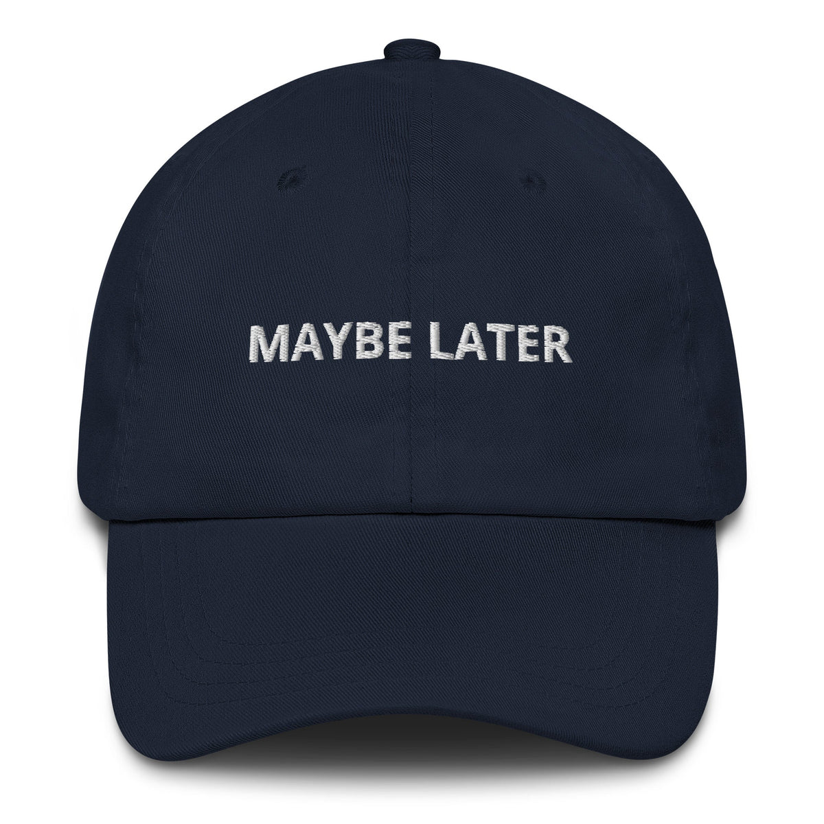 Maybe Later Dad Hat - ninanush