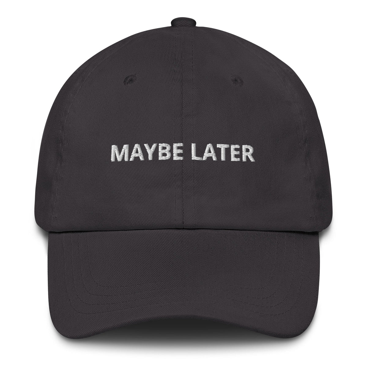 Maybe Later Dad Hat - ninanush