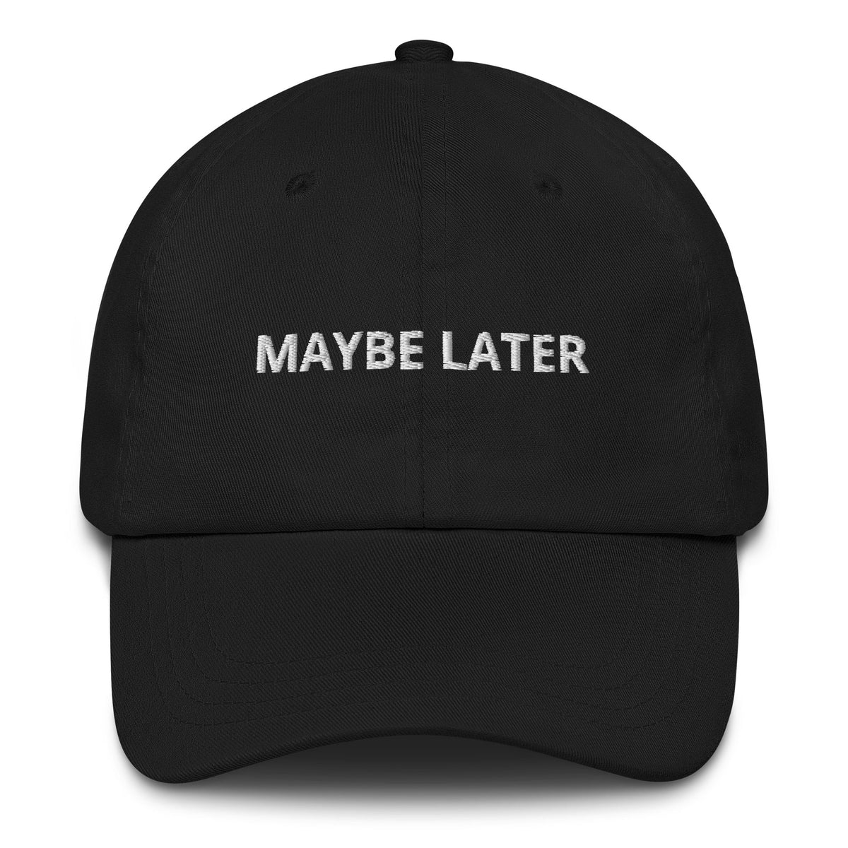 Maybe Later Dad Hat - ninanush