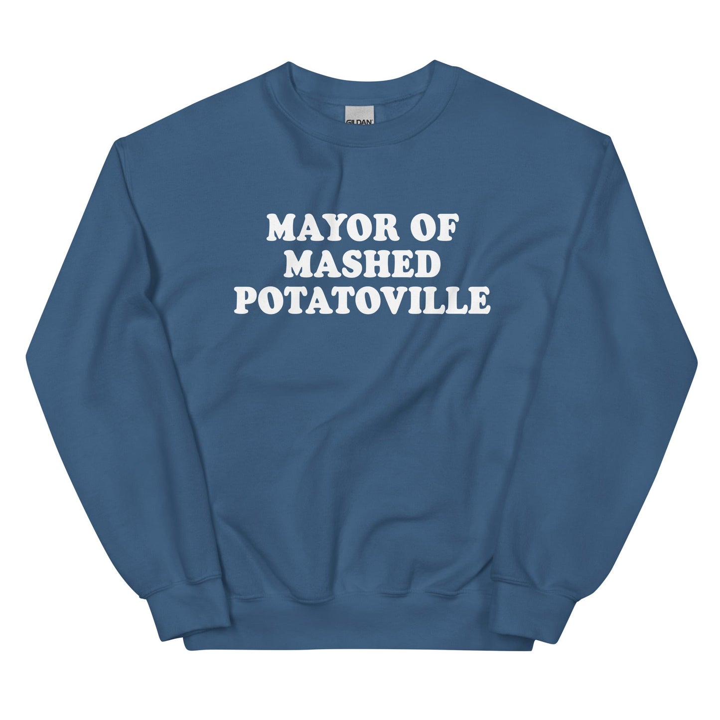 Mayor Of Mashed Potatoville Sweatshirt - ninanush
