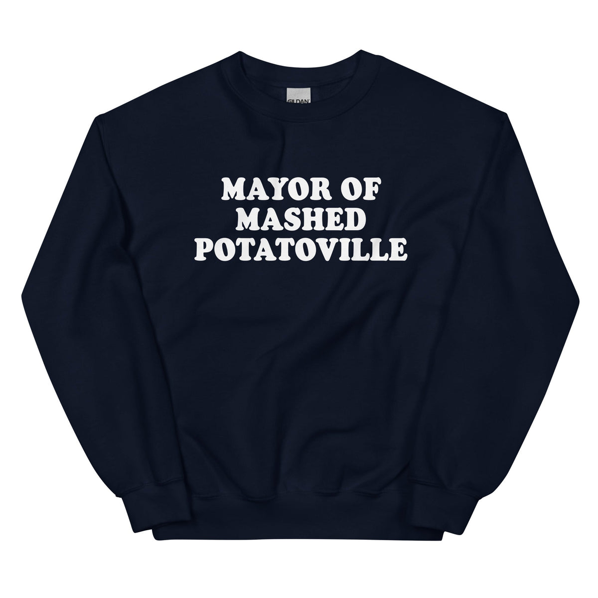Mayor Of Mashed Potatoville Sweatshirt - ninanush