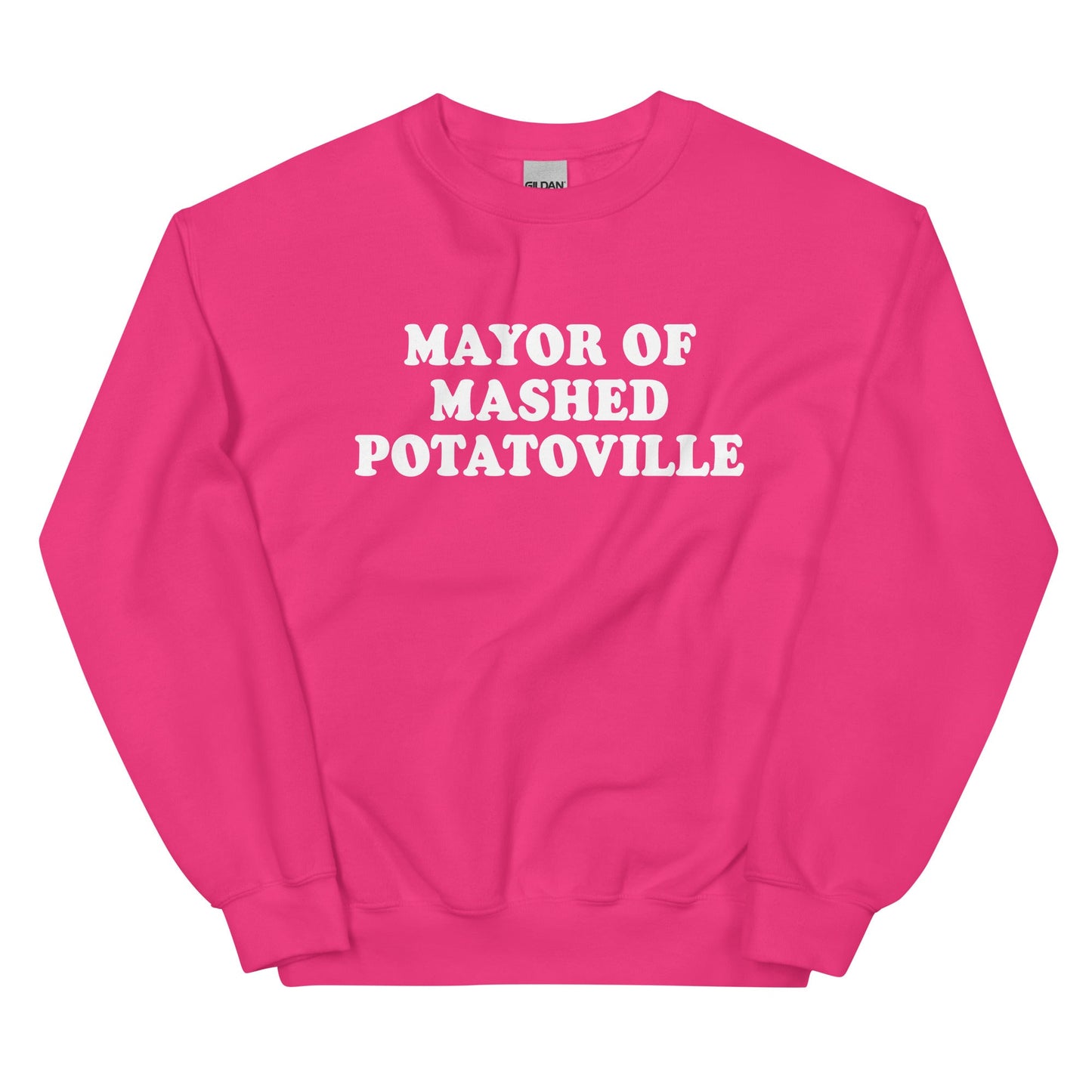 Mayor Of Mashed Potatoville Sweatshirt - ninanush