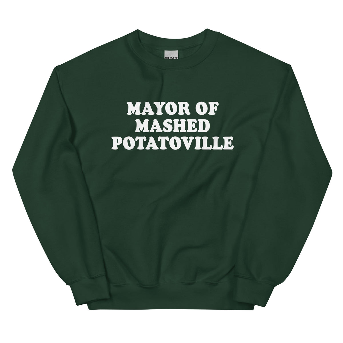 Mayor Of Mashed Potatoville Sweatshirt - ninanush