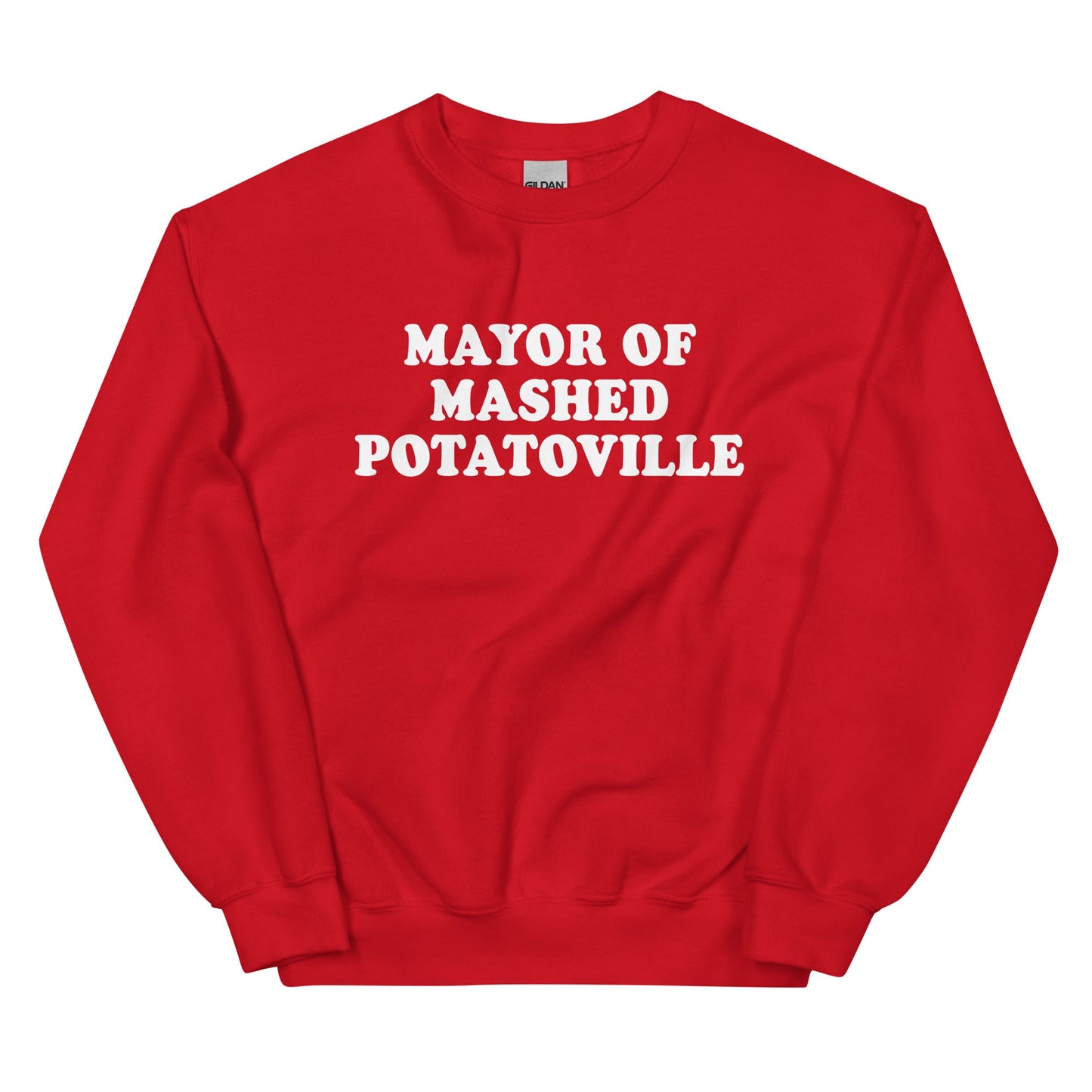Mayor Of Mashed Potatoville Sweatshirt - ninanush