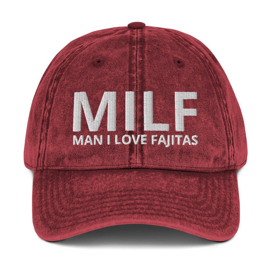 MILF Man I Love Fajitas Vintage Dad Hat - ninanush