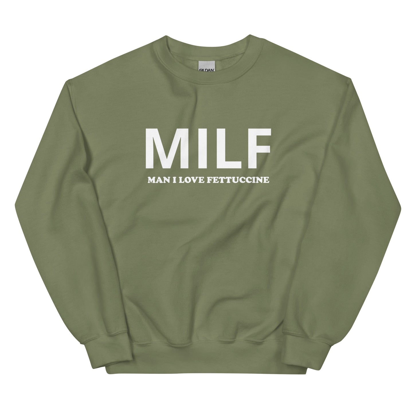 MILF Man I Love Fettuccine Sweatshirt - ninanush