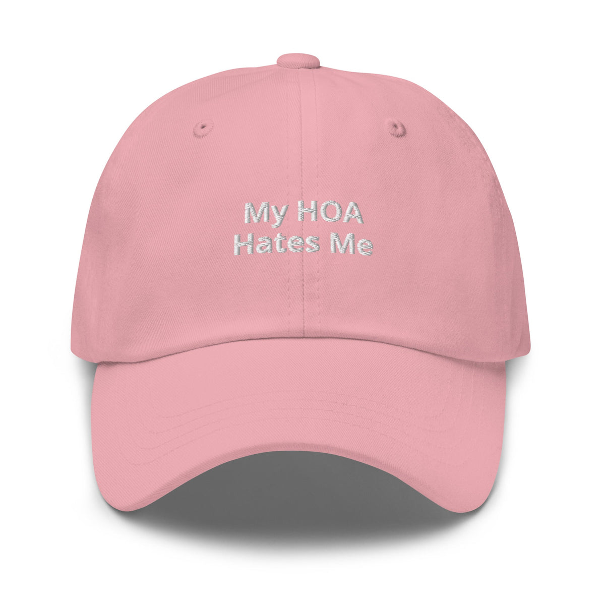 My HOA Hates Me Dad Hat - ninanush