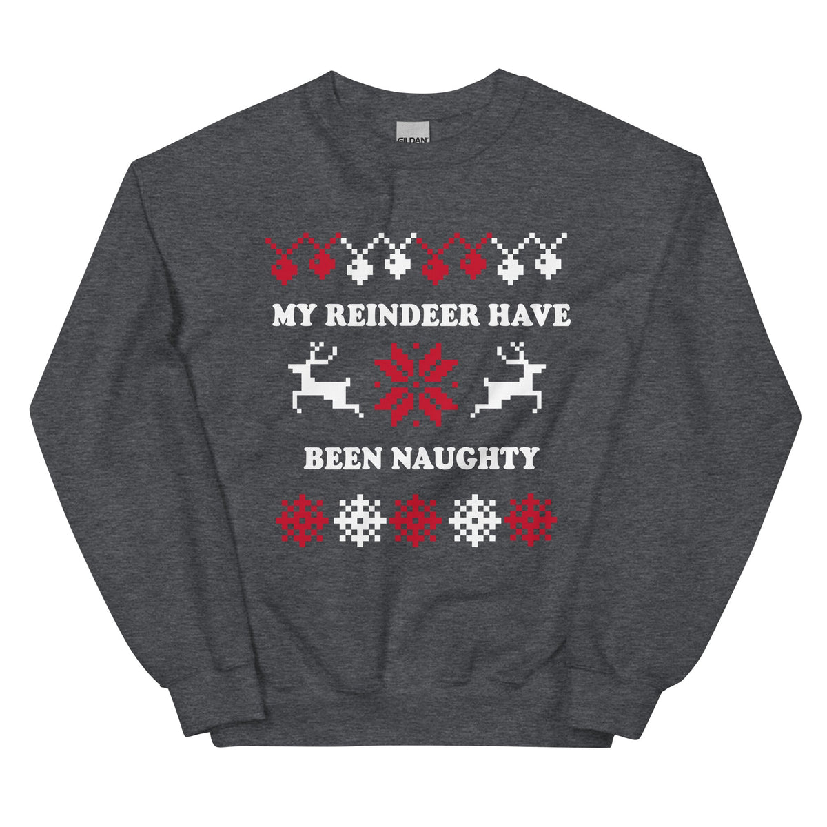 My Reindeer Have Been Naughty Christmas Sweatshirt - ninanush