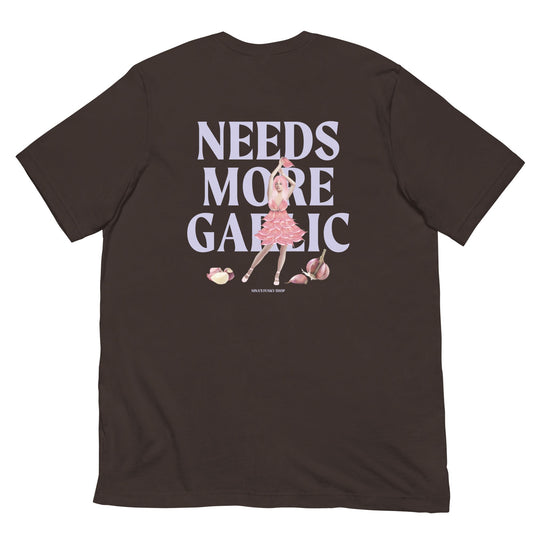 Needs More Garlic, Garlic Girl T-Shirt - ninanush
