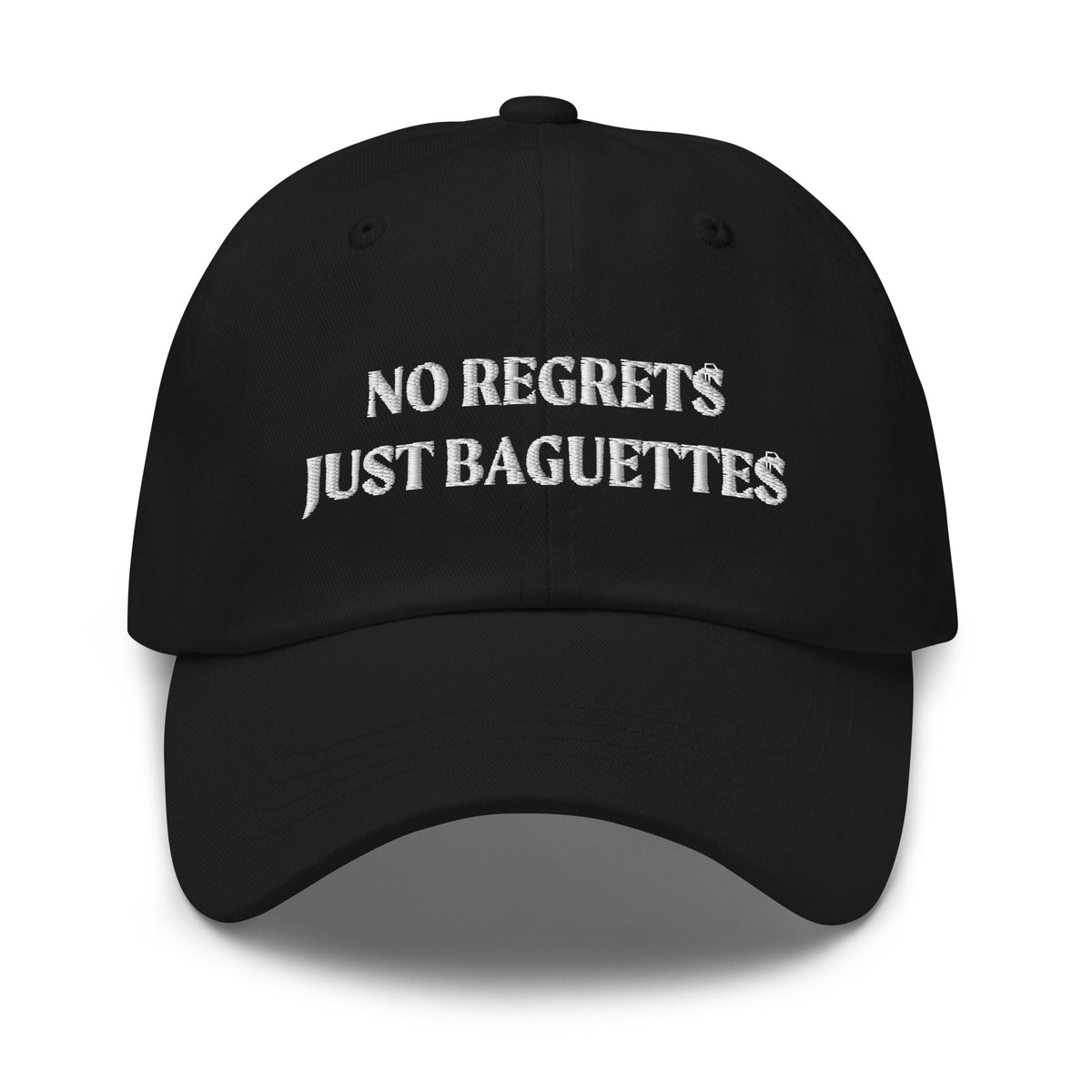 No Regrets Just Baguettes Dad Hat - ninanush
