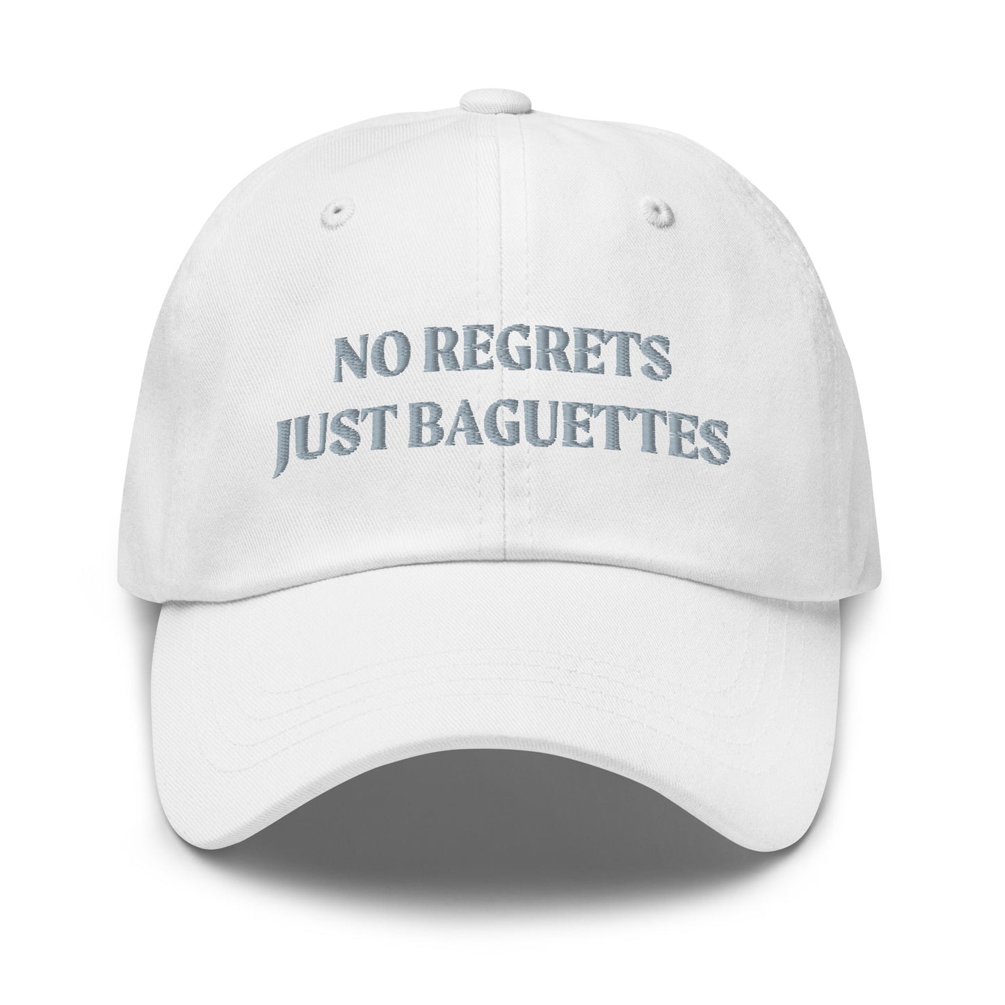 No Regrets Just Baguettes Dad Hat - ninanush