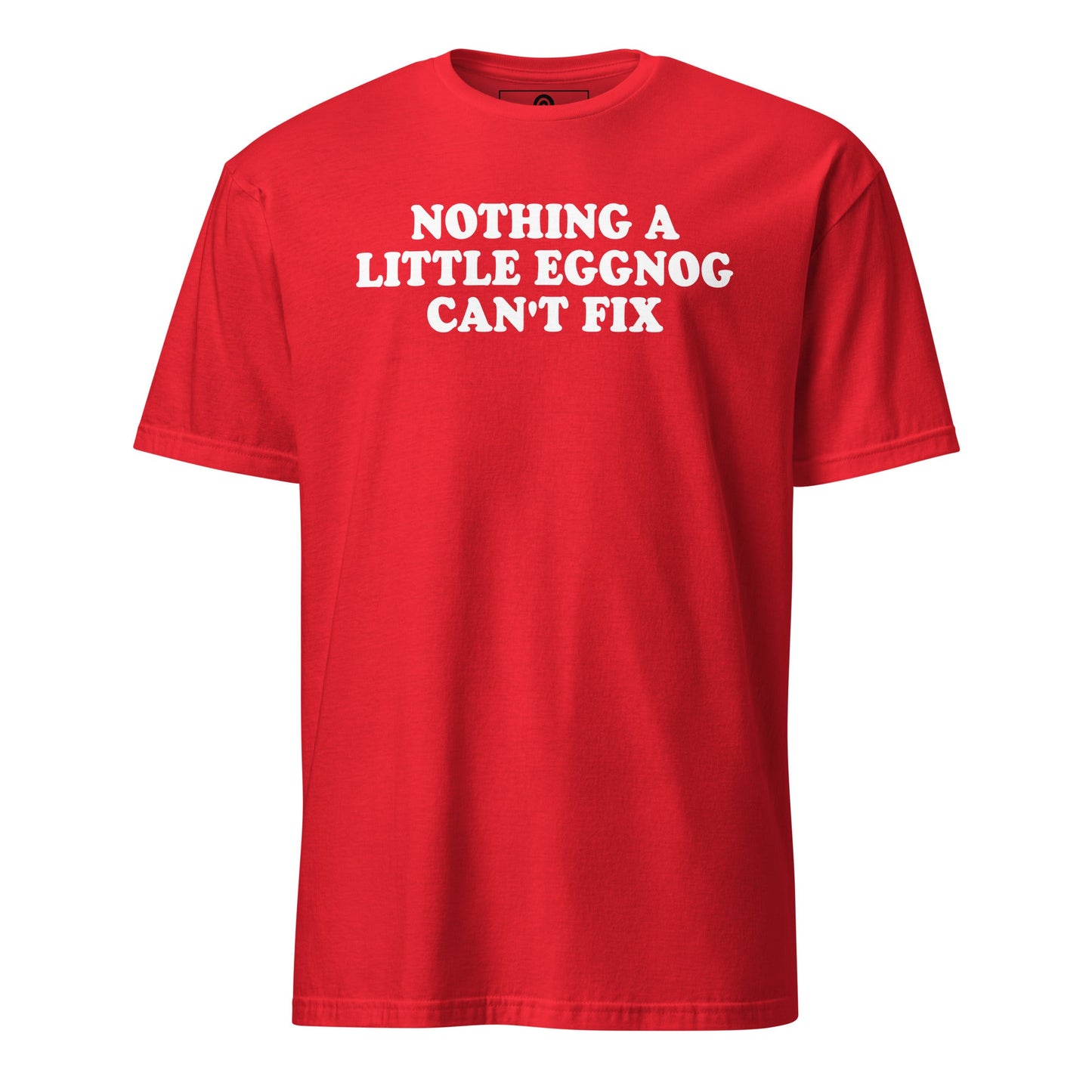Nothing A Little Eggnog Can't Fix T-Shirt - ninanush