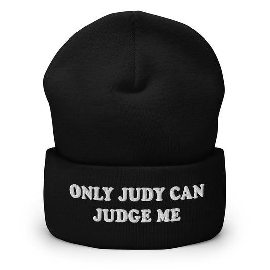 Only Judy Can Judge Me Cuffed Beanie - ninanush