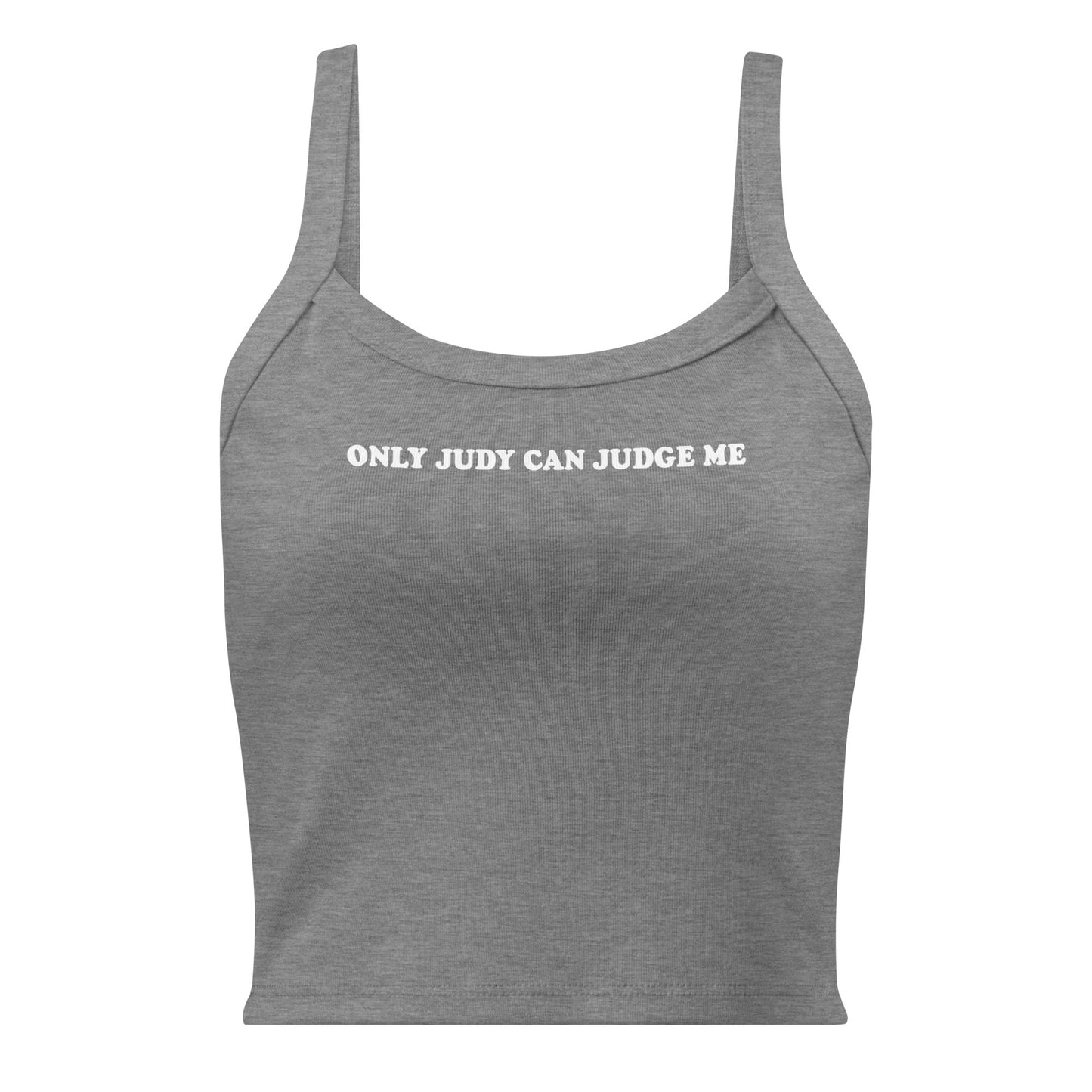 Only Judy Can Judge Me Tank Top - ninanush