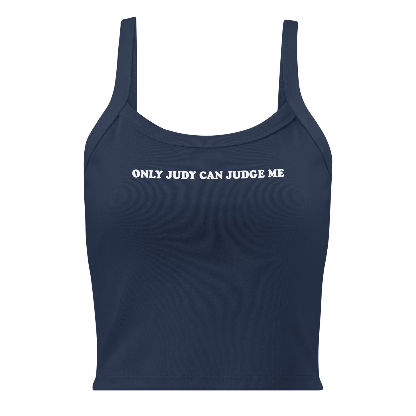 Only Judy Can Judge Me Tank Top - ninanush