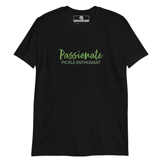 Passionate Pickle Enthusiast T-Shirt - ninanush