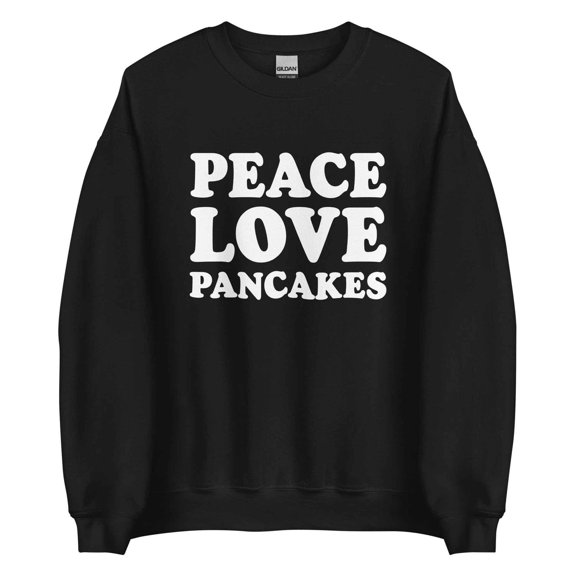 Peace Love Pancakes Sweatshirt - ninanush