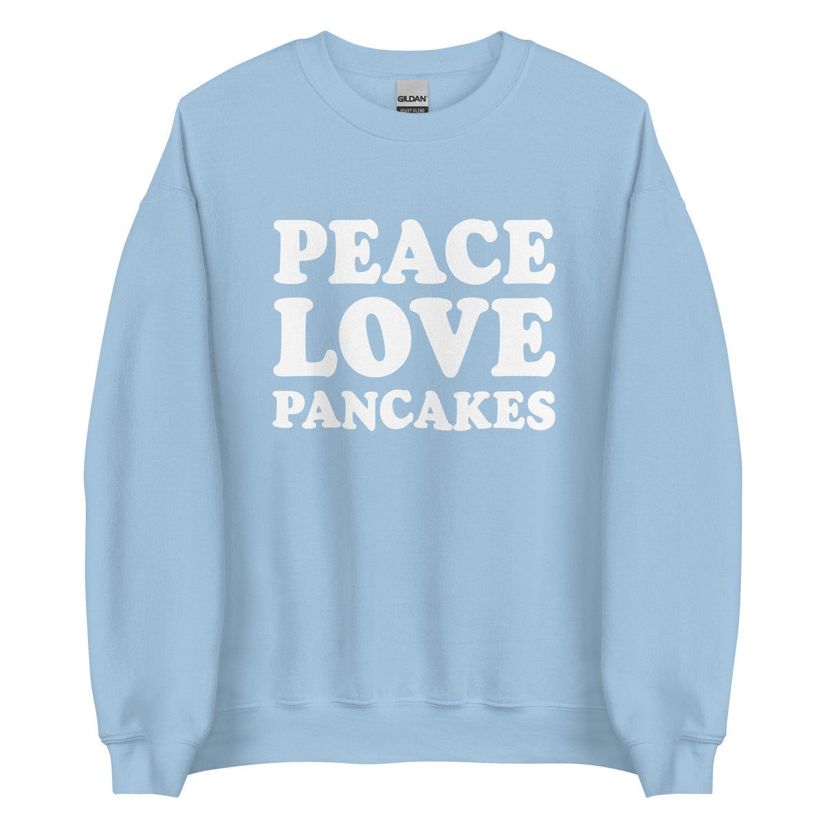 Peace Love Pancakes Sweatshirt - ninanush