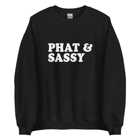 Phat and Sassy Sweatshirt - ninanush