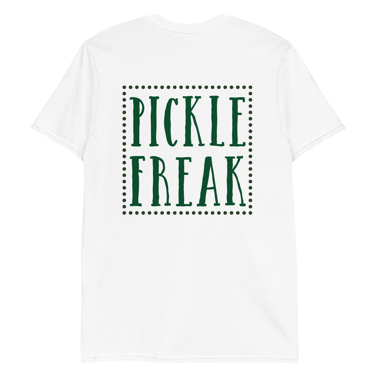 Pickle Freak T-Shirt - Front and Back - ninanush