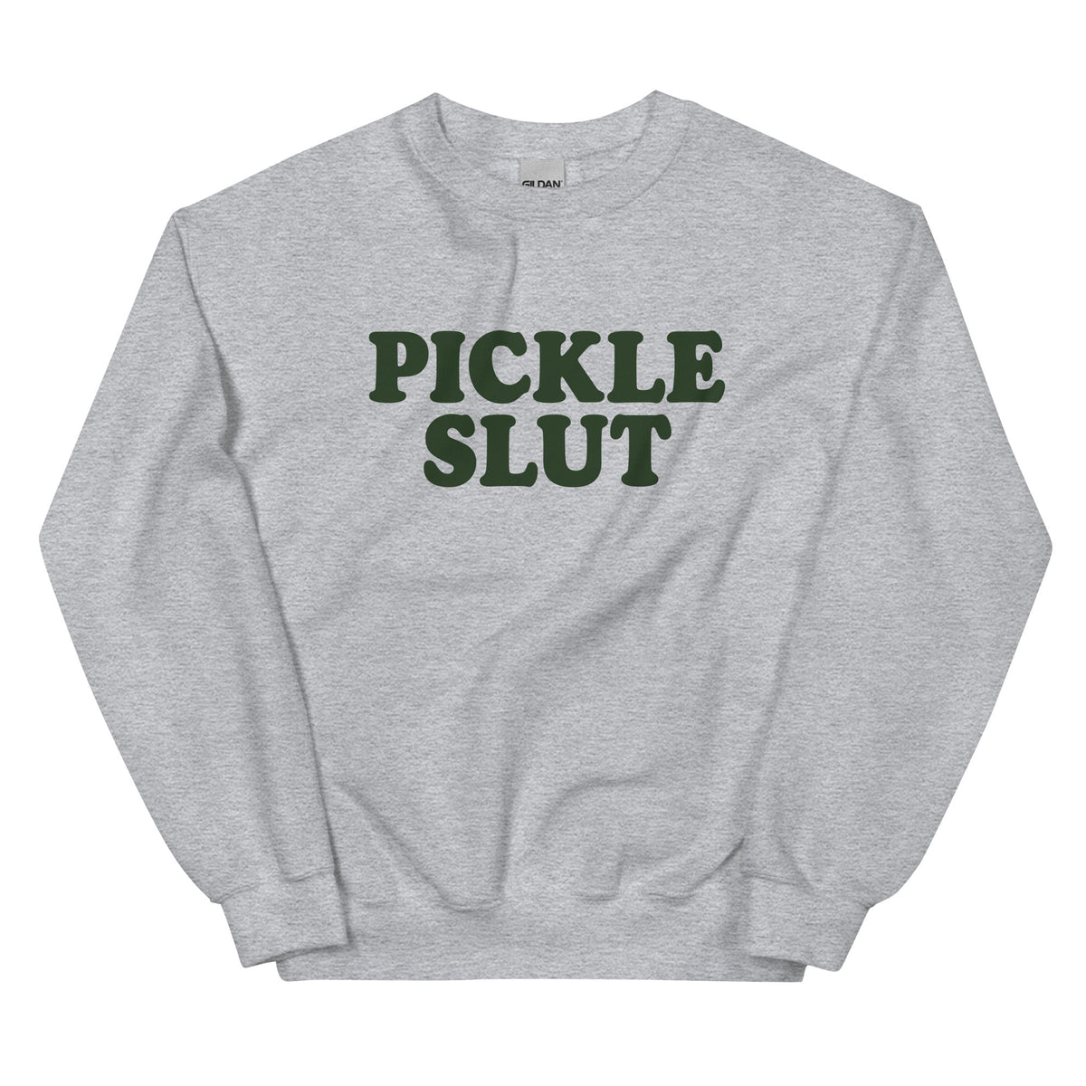 Pickle Slut Sweatshirt - ninanush