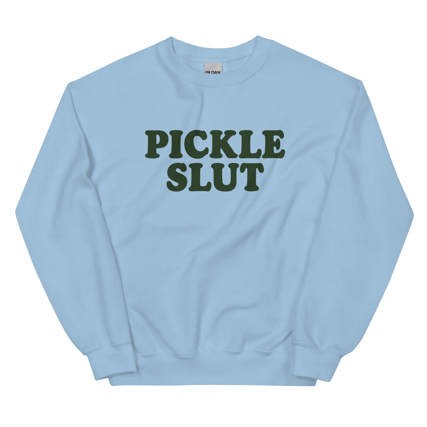 Pickle Slut Sweatshirt - ninanush