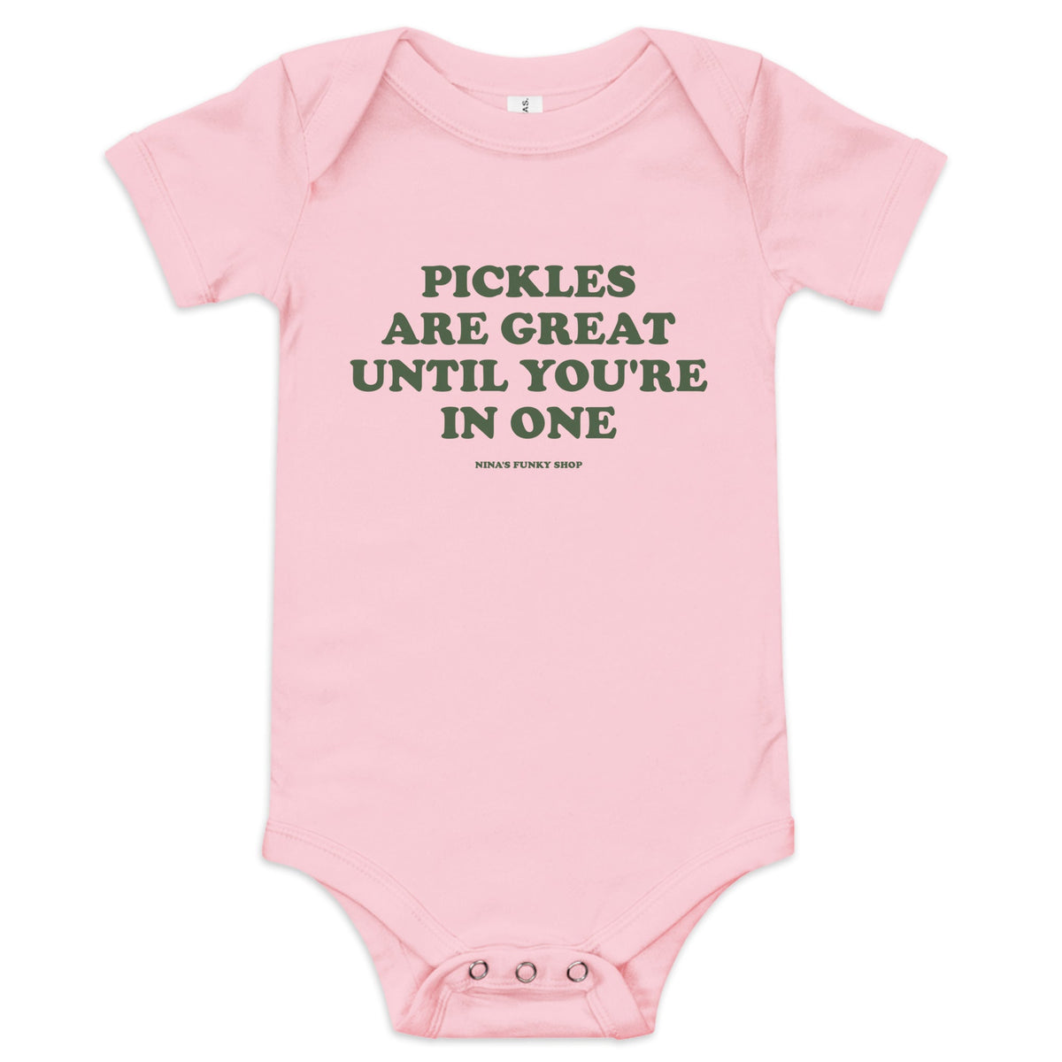 Pickles Are Great Until You're In One Baby Short Sleeve Onesie - ninanush