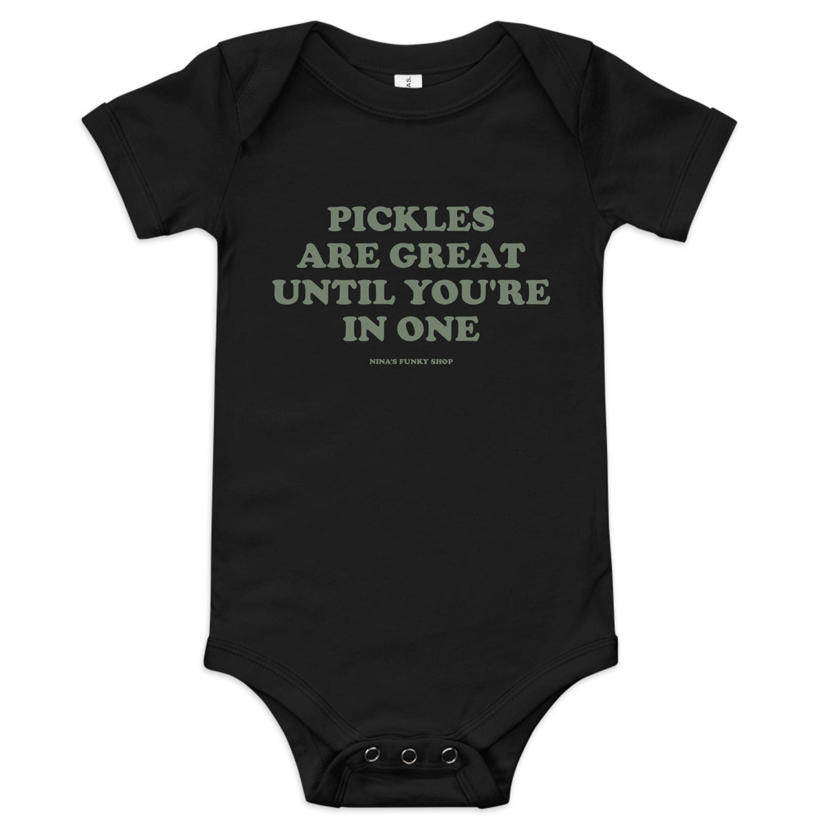 Pickles Are Great Until You're In One Baby Short Sleeve Onesie - ninanush