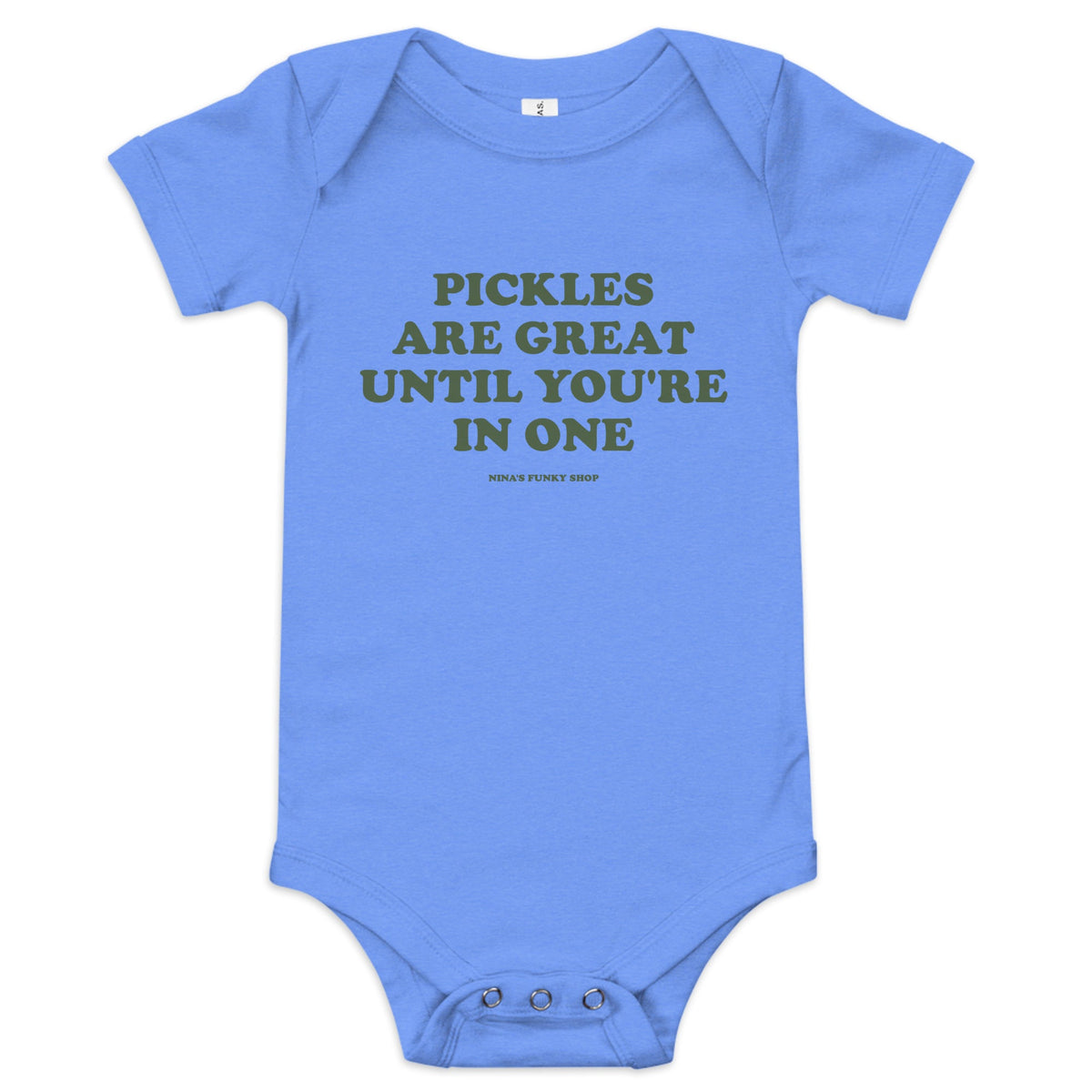 Pickles Are Great Until You're In One Baby Short Sleeve Onesie - ninanush