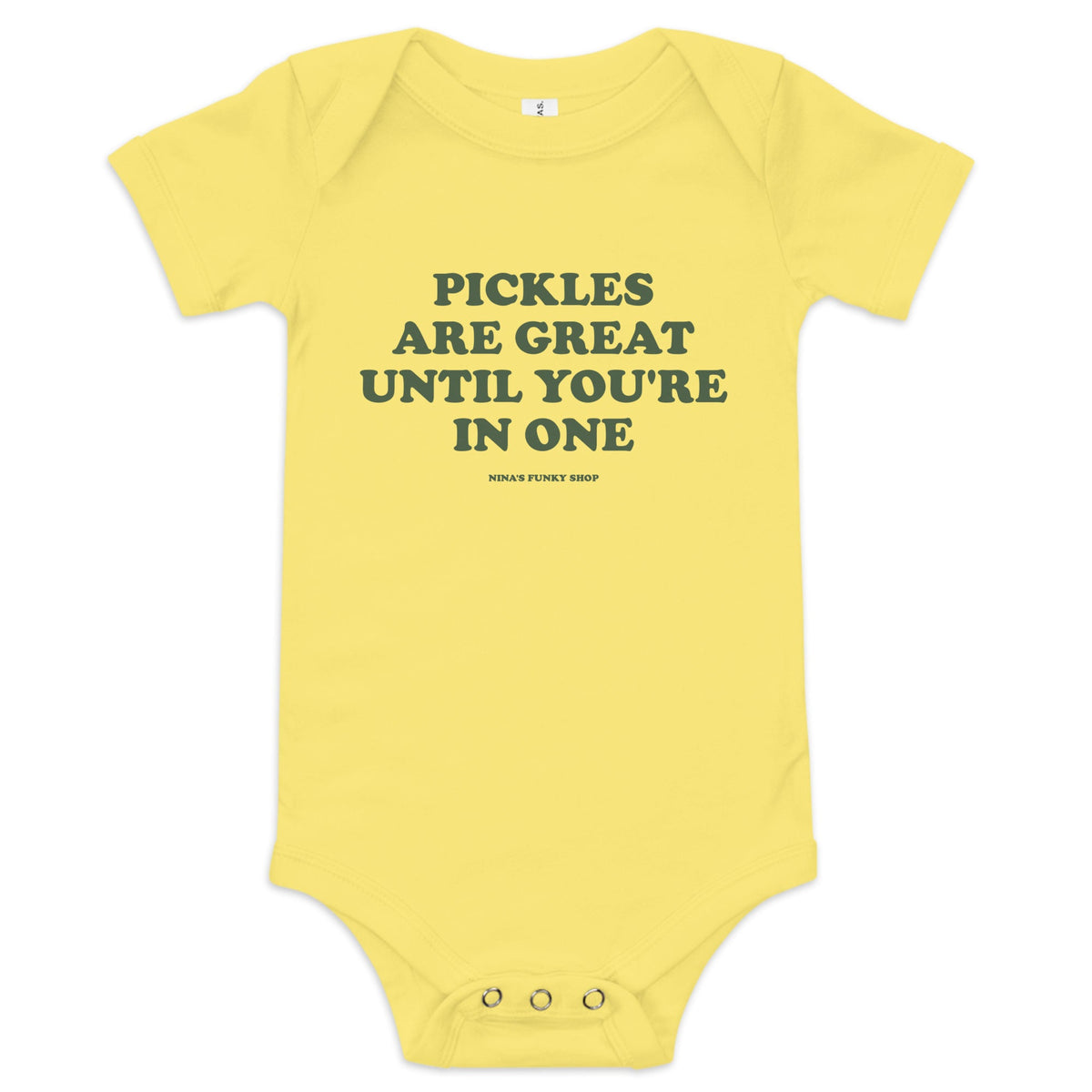 Pickles Are Great Until You're In One Baby Short Sleeve Onesie - ninanush