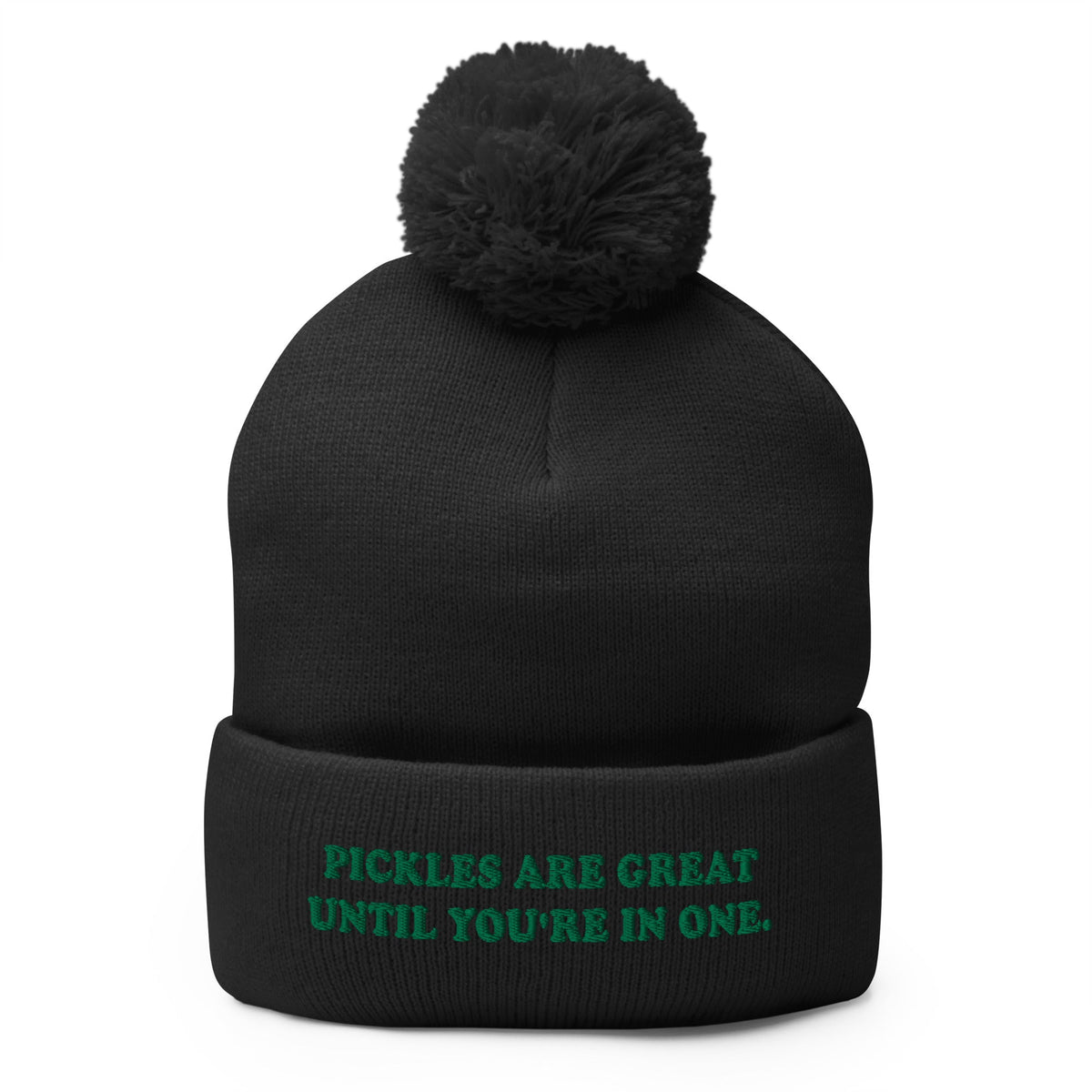 Pickles Are Great Until You're In One Beanie - ninanush