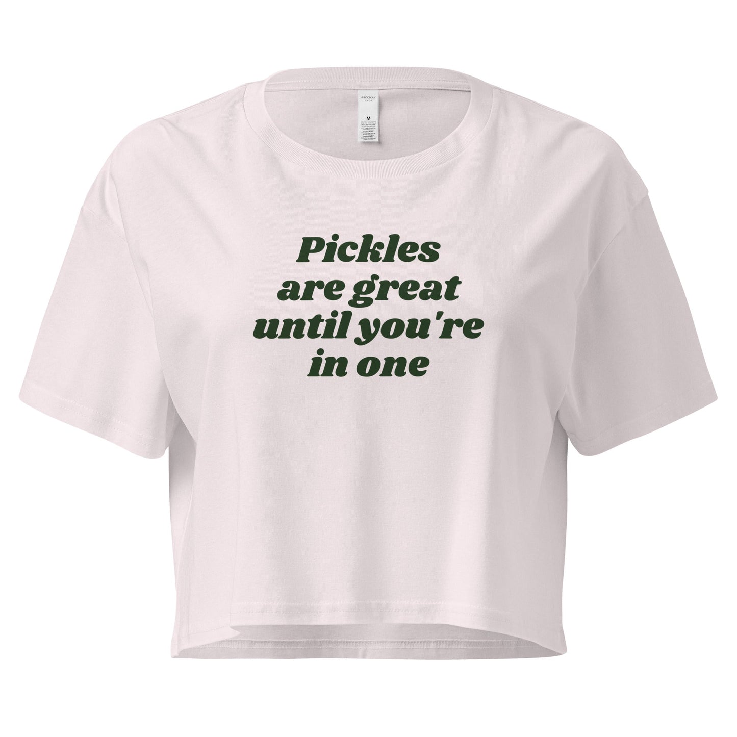 Pickles Are Great Until You're in One Crop Top - ninanush